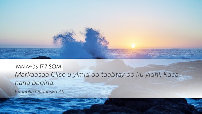 Matayos 17:7 SOM Bible Verse Image