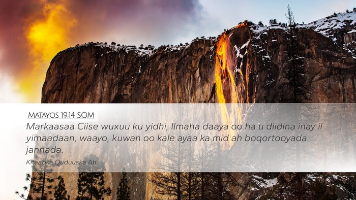Matayos 19:14 SOM Desktop Wallpaper - Markaasaa Ciise wuxuu ku yidhi, Ilmaha daaya oo - Desktop Bible Verse Wallpaper
