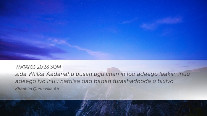 Matayos 20:28 SOM Bible Verse Image