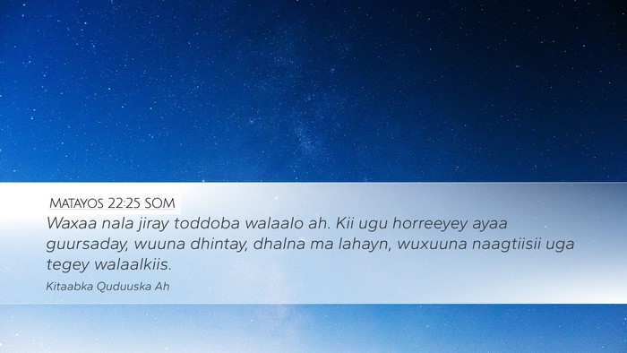 Matayos 22:25 SOM Bible Verse Image