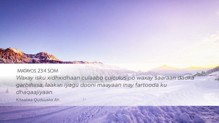 Matayos 23:4 SOM Desktop Wallpaper - Waxay isku xidhxidhaan culaabo culculus oo waxay - Desktop Bible Verse Wallpaper