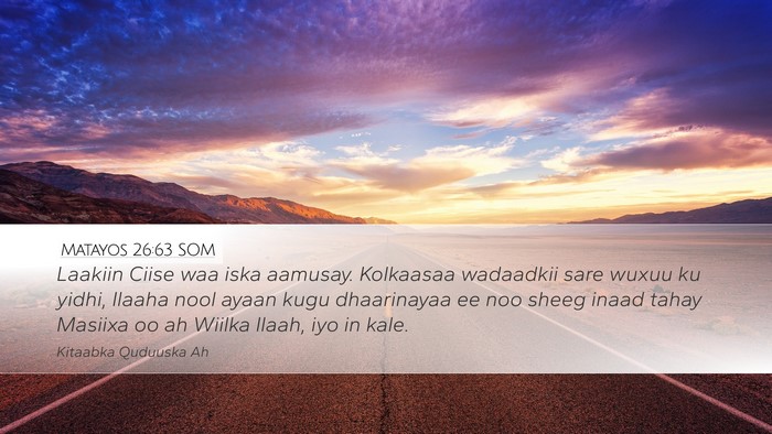 Matayos 26:63 SOM Bible Verse Image