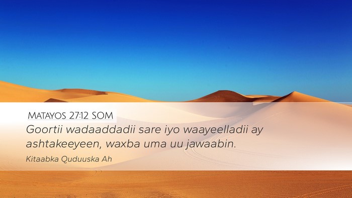 Matayos 27:12 SOM Bible Verse Image