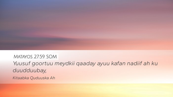 Matayos 27:59 SOM Bible Verse Image