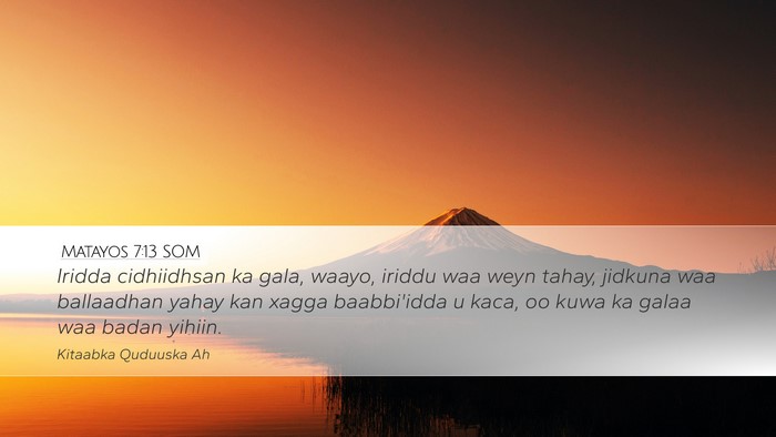 Matayos 7:13 SOM Bible Verse Image