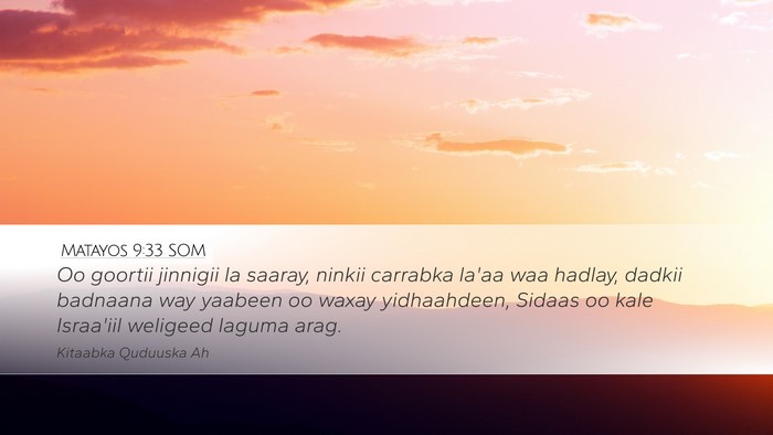 Matayos 9:33 SOM Bible Verse Image
