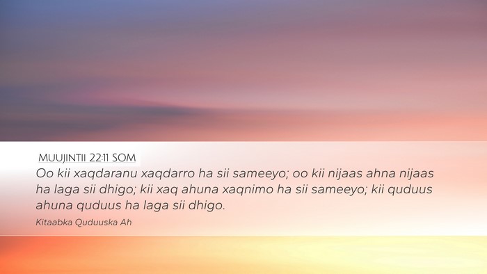 Muujintii 22:11 SOM Bible Verse Image