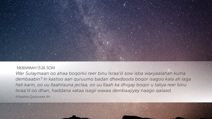 Nexemyaah 13:26 SOM Bible Verse Image