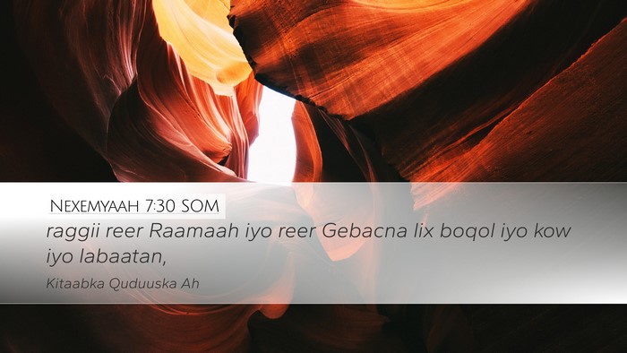 Nexemyaah 7:30 SOM Desktop Wallpaper - raggii reer Raamaah iyo reer Gebacna lix boqol - Desktop Bible Verse Wallpaper