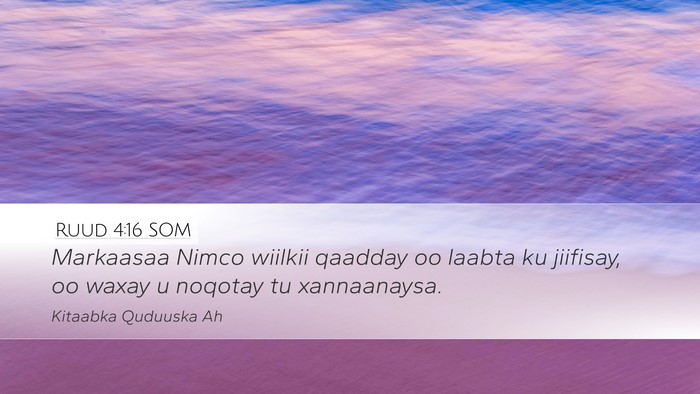 Ruud 4:16 SOM Desktop Wallpaper - Markaasaa Nimco wiilkii qaadday oo laabta ku - Desktop Bible Verse Wallpaper