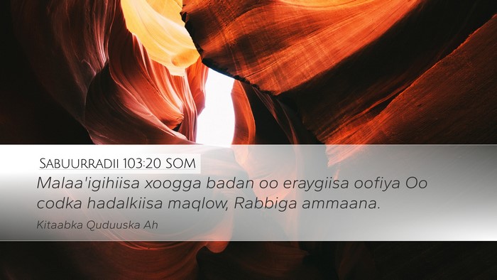 Sabuurradii 103:20 SOM Bible Verse Image