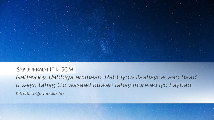 Sabuurradii 104:1 SOM Bible Verse Image