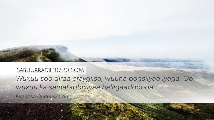 Sabuurradii 107:20 SOM Bible Verse Image