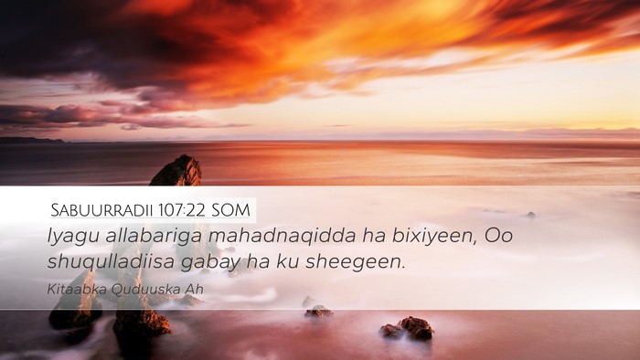 Sabuurradii 107:22 SOM Bible Verse Image
