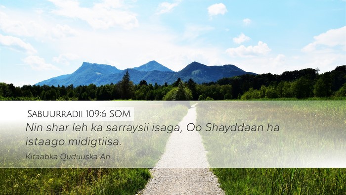 Sabuurradii 109:6 SOM Bible Verse Image