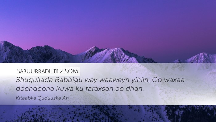 Sabuurradii 111:2 SOM Bible Verse Image