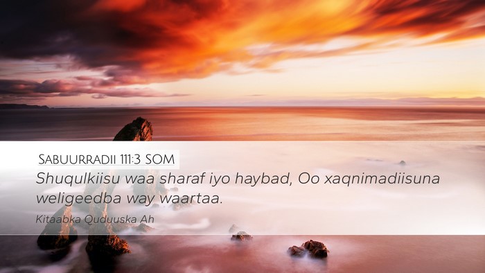 Sabuurradii 111:3 SOM Bible Verse Image