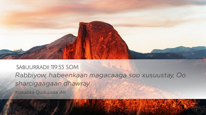 Sabuurradii 119:55 SOM Bible Verse Image