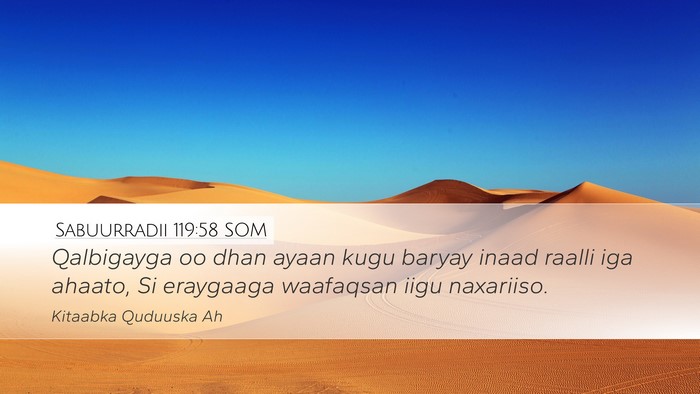 Sabuurradii 119:58 SOM Bible Verse Image