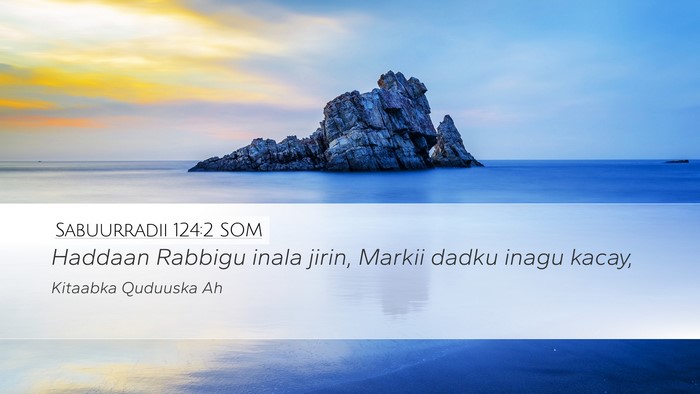 Sabuurradii 124:2 SOM Bible Verse Image