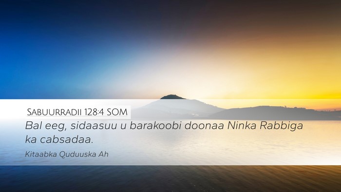 Sabuurradii 128:4 SOM Desktop Wallpaper - Bal eeg, sidaasuu u barakoobi doonaa Ninka - Desktop Bible Verse Wallpaper