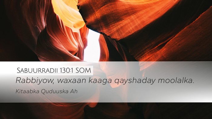 Sabuurradii 130:1 SOM Bible Verse Image