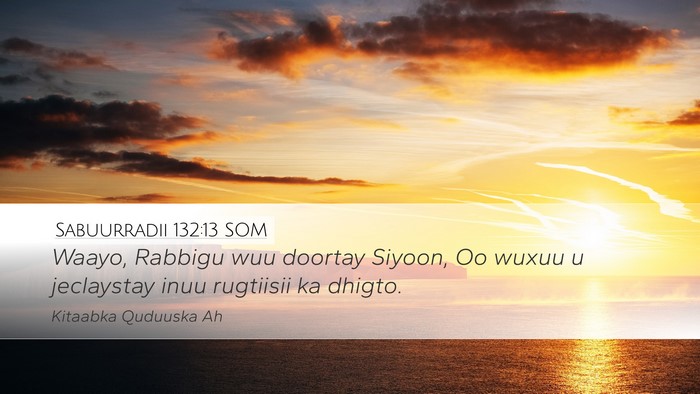 Sabuurradii 132:13 SOM Bible Verse Image