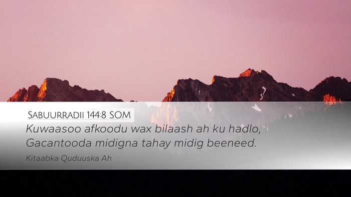 Sabuurradii 144:8 SOM Desktop Wallpaper - Kuwaasoo afkoodu wax bilaash ah ku hadlo, - Desktop Bible Verse Wallpaper