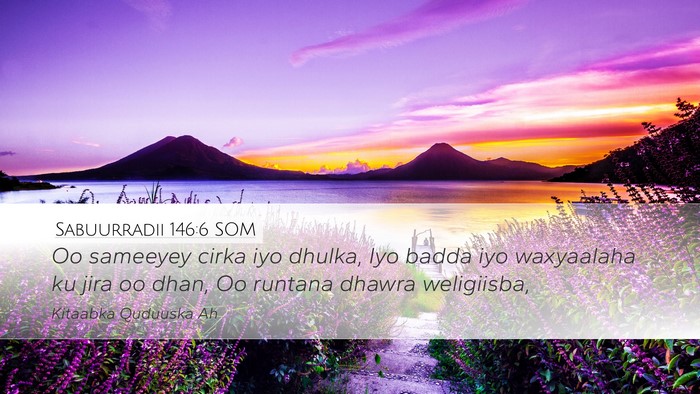Sabuurradii 146:6 SOM Bible Verse Image