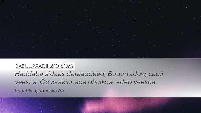 Sabuurradii 2:10 SOM Desktop Wallpaper - Haddaba sidaas daraaddeed, Boqorradow, caqli - Desktop Bible Verse Wallpaper