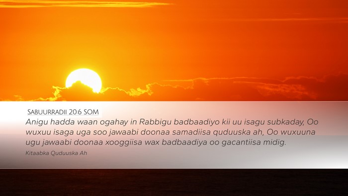 Sabuurradii 20:6 SOM Bible Verse Image