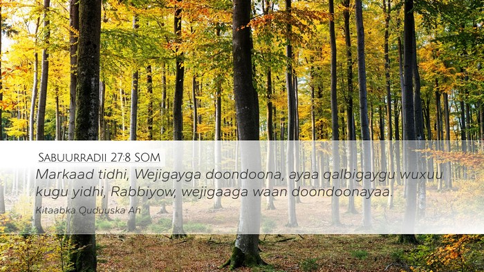 Sabuurradii 27:8 SOM Bible Verse Image