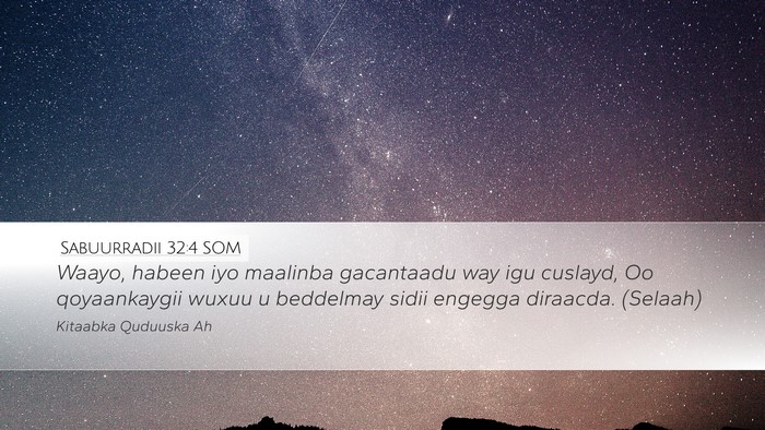 Sabuurradii 32:4 SOM Bible Verse Image