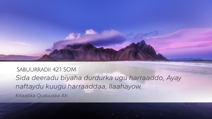Sabuurradii 42:1 SOM Bible Verse Image