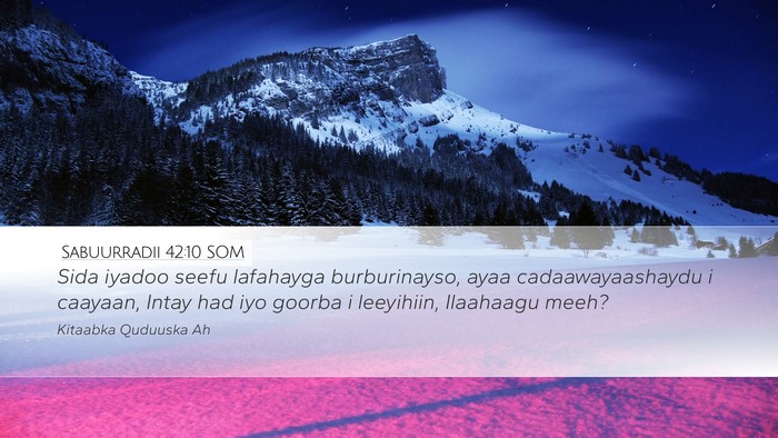 Sabuurradii 42:10 SOM Bible Verse Image