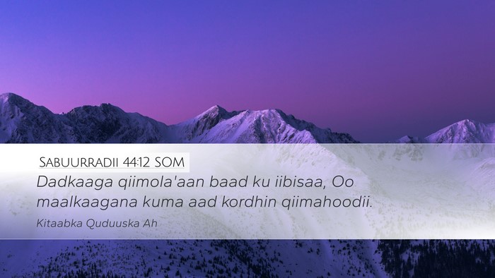 Sabuurradii 44:12 SOM Desktop Wallpaper - Dadkaaga qiimola'aan baad ku iibisaa, Oo - Desktop Bible Verse Wallpaper