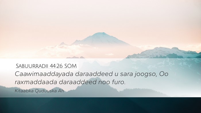 Sabuurradii 44:26 SOM Bible Verse Image
