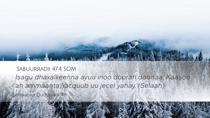 Sabuurradii 47:4 SOM Bible Verse Image