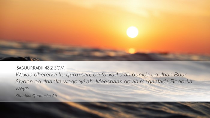 Sabuurradii 48:2 SOM Bible Verse Image