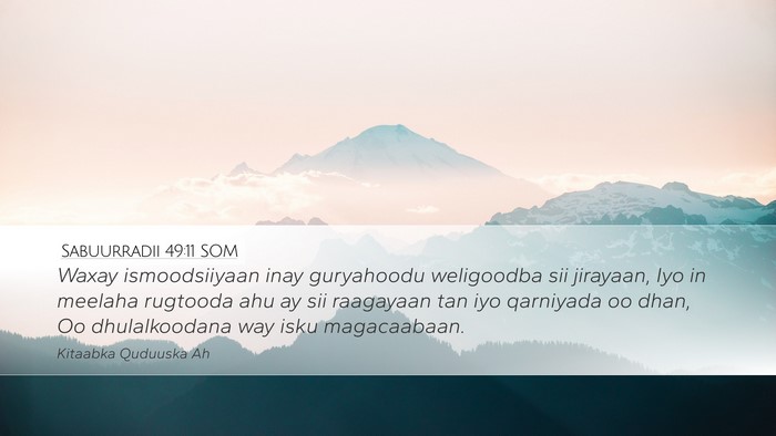 Sabuurradii 49:11 SOM Bible Verse Image