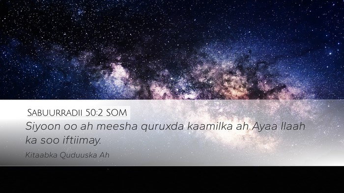Sabuurradii 50:2 SOM Bible Verse Image