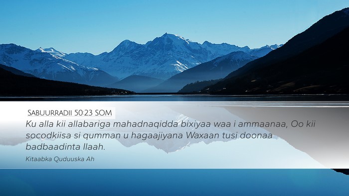 Sabuurradii 50:23 SOM Bible Verse Image