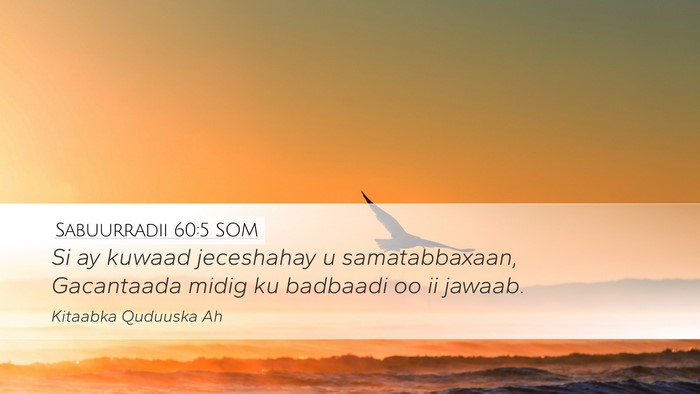 Sabuurradii 60:5 SOM Bible Verse Image