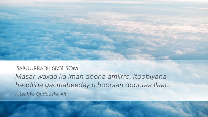 Sabuurradii 68:31 SOM Bible Verse Image