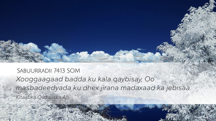 Sabuurradii 74:13 SOM Bible Verse Image