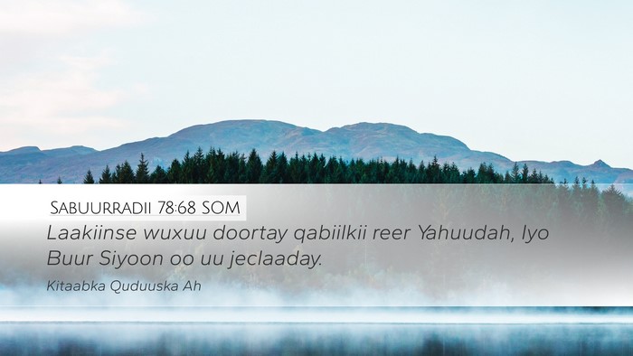 Sabuurradii 78:68 SOM Bible Verse Image