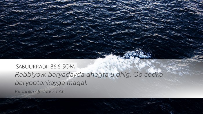 Sabuurradii 86:6 SOM Bible Verse Image