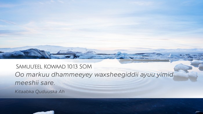 Samuu'eel Kowaad 10:13 SOM Desktop Wallpaper - Oo markuu dhammeeyey waxsheegiddii ayuu yimid - Desktop Bible Verse Wallpaper