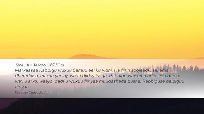 Samuu'eel Kowaad 16:7 SOM Bible Verse Image