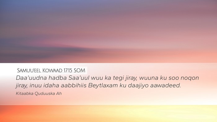 Samuu'eel Kowaad 17:15 SOM Bible Verse Image